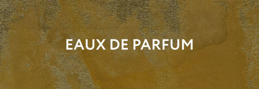 Eaux de Parfums